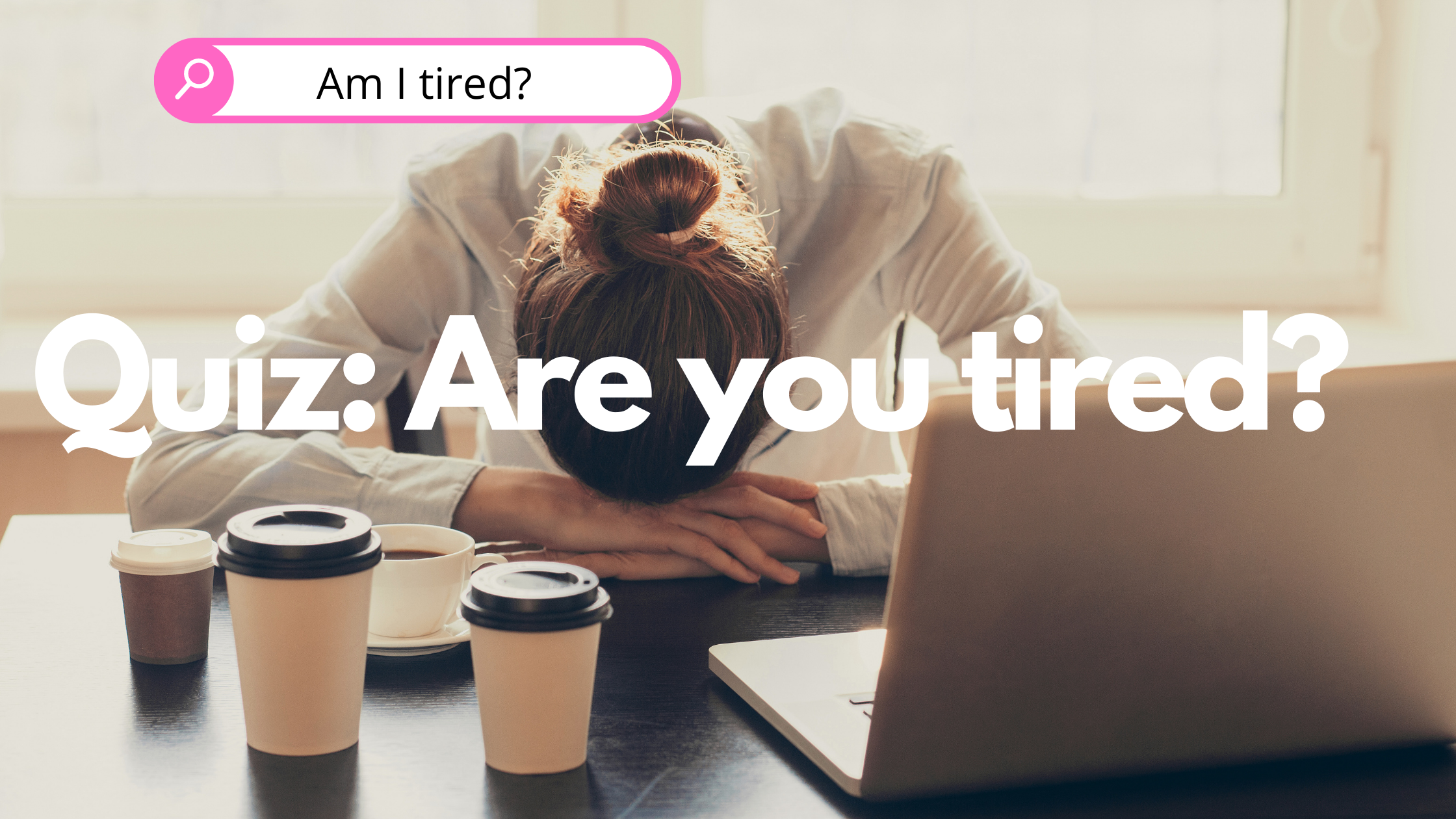 are you tired quiz
