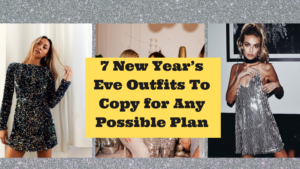 7 New Year’s Eve Outfits To Copy for Any Possible Plan