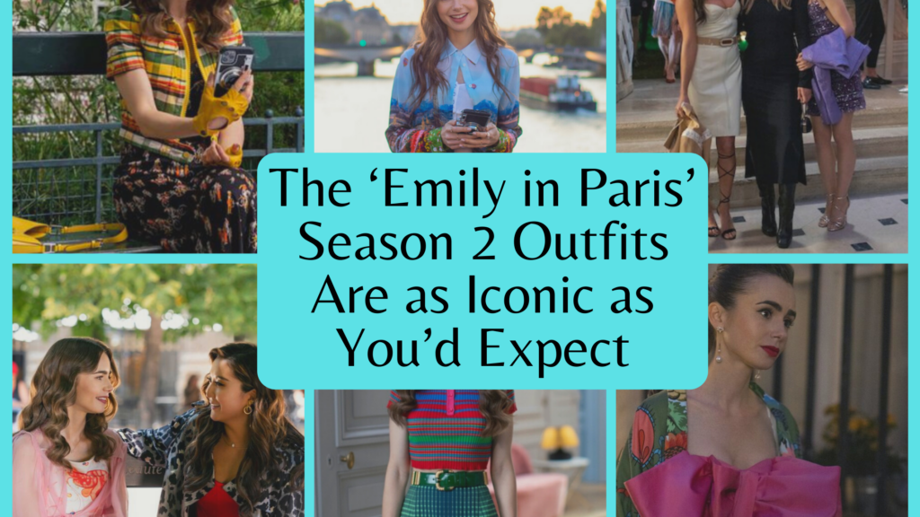 The ‘Emily in Paris’ Season 2 Outfits Are as Iconic as You’d Expect