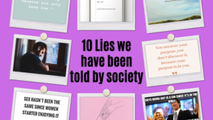 10 Lies we have been told by society