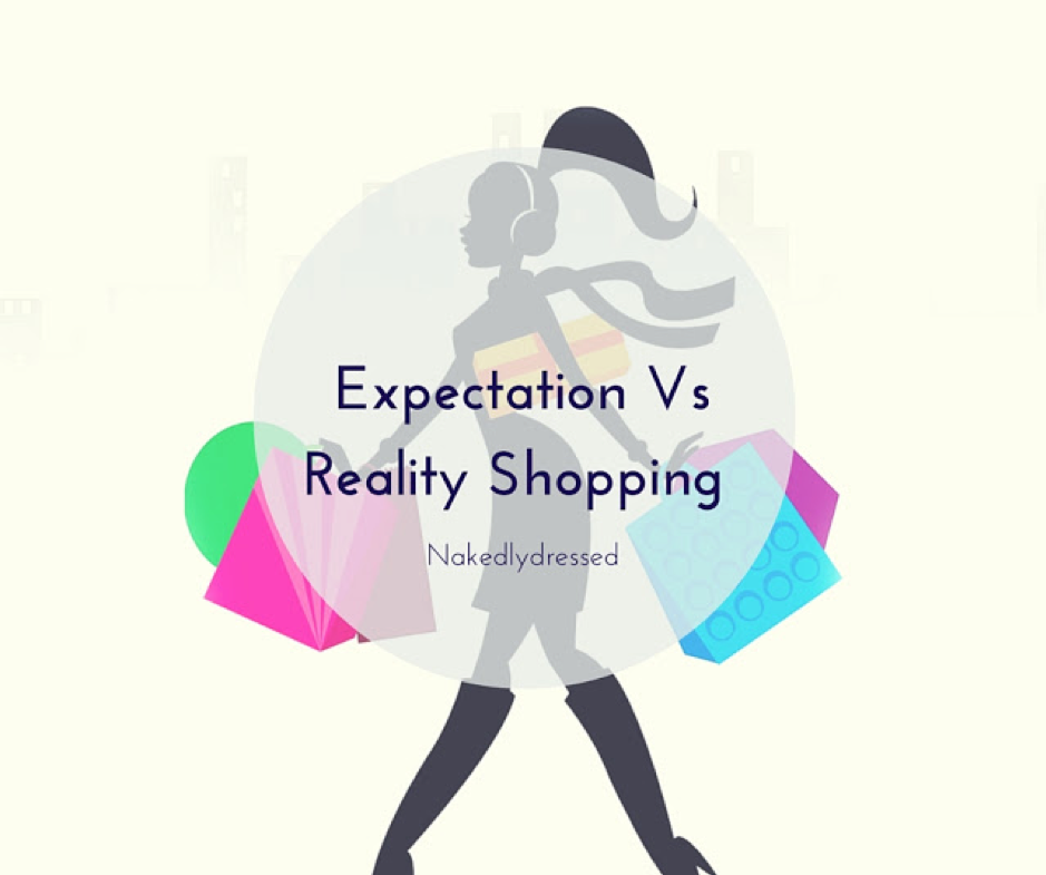 shopping expectation vs reality