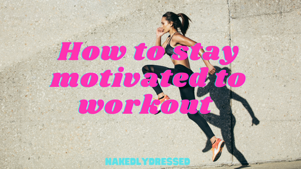 how to stay motivated