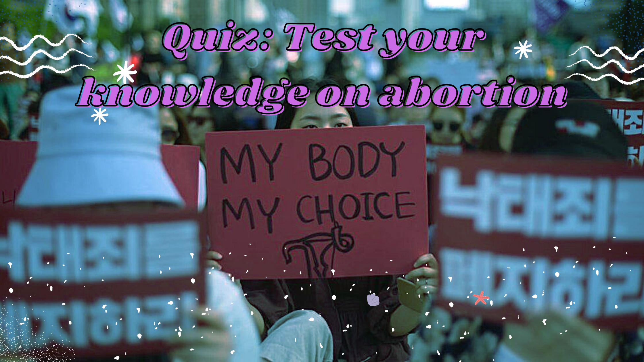 Quiz: Test your knowledge on abortion