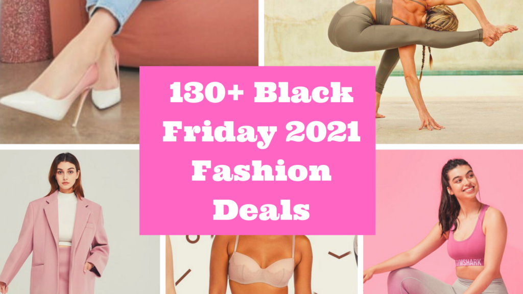 130+ Black Friday 2021 Fashion Deals