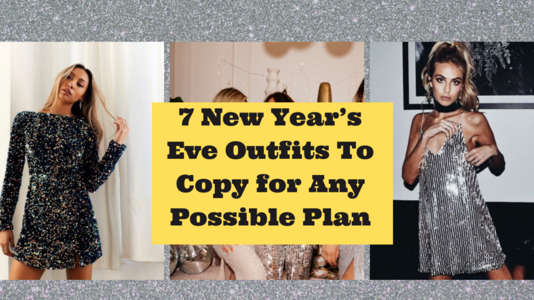 7 New Year&rsquo;s Eve Outfits To Copy for Any Possible Plan