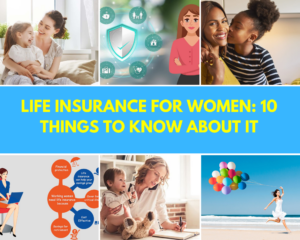Life Insurance for women: 10 things to know about it