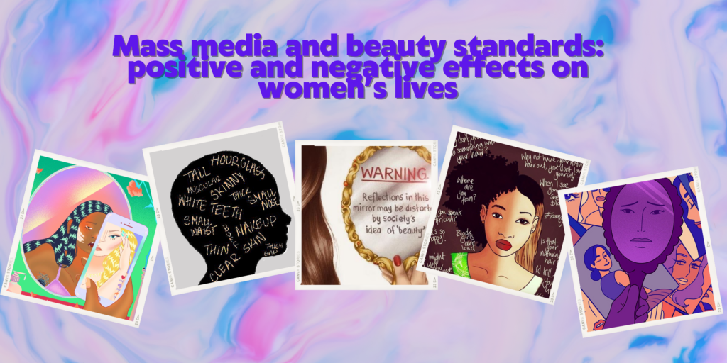 Mass media and beauty standards: positive and negative effects on women’s lives